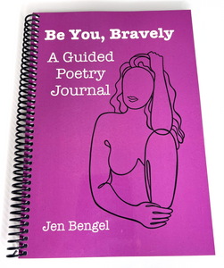 Be You Bravely, A Guided Poetry Journal